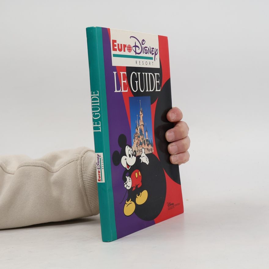 Fred Carol Euro Disney : Le Guide