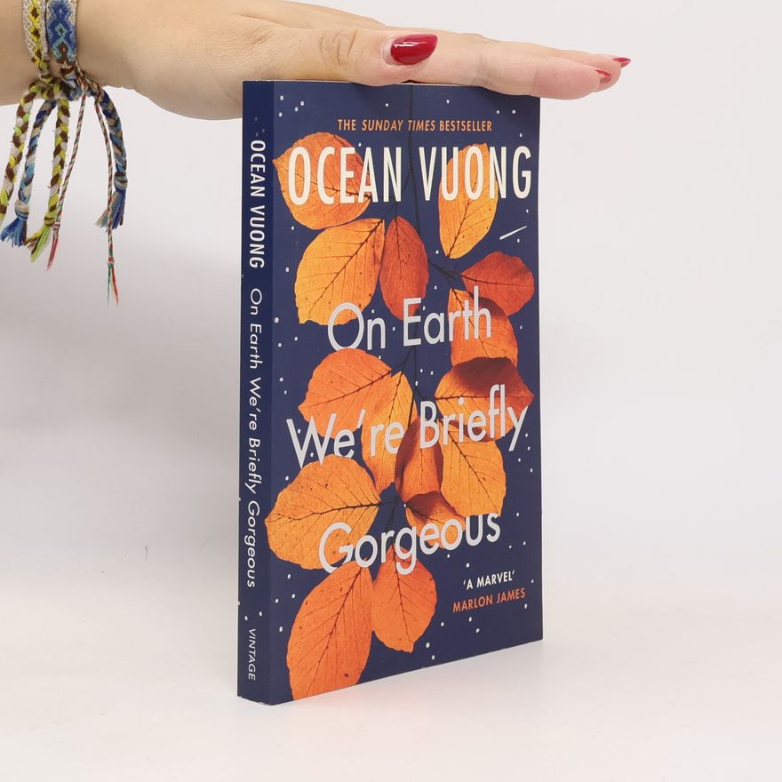 Ocean Vuong On Earth We're Briefly Gorgeous