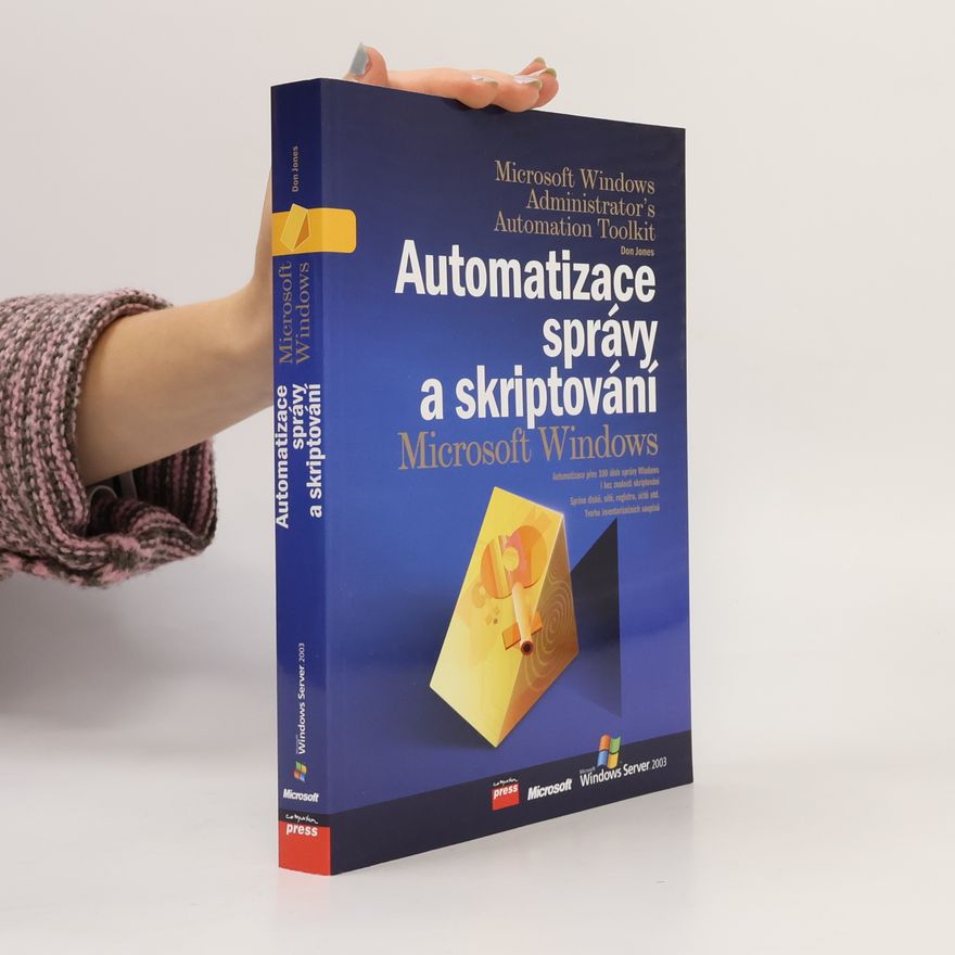 Don Jones Automatizace správy a skriptování Microsoft Windows