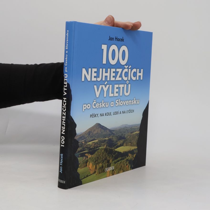 Jan Hocek 100 nejhezčích výletů po Česku a Slovensku