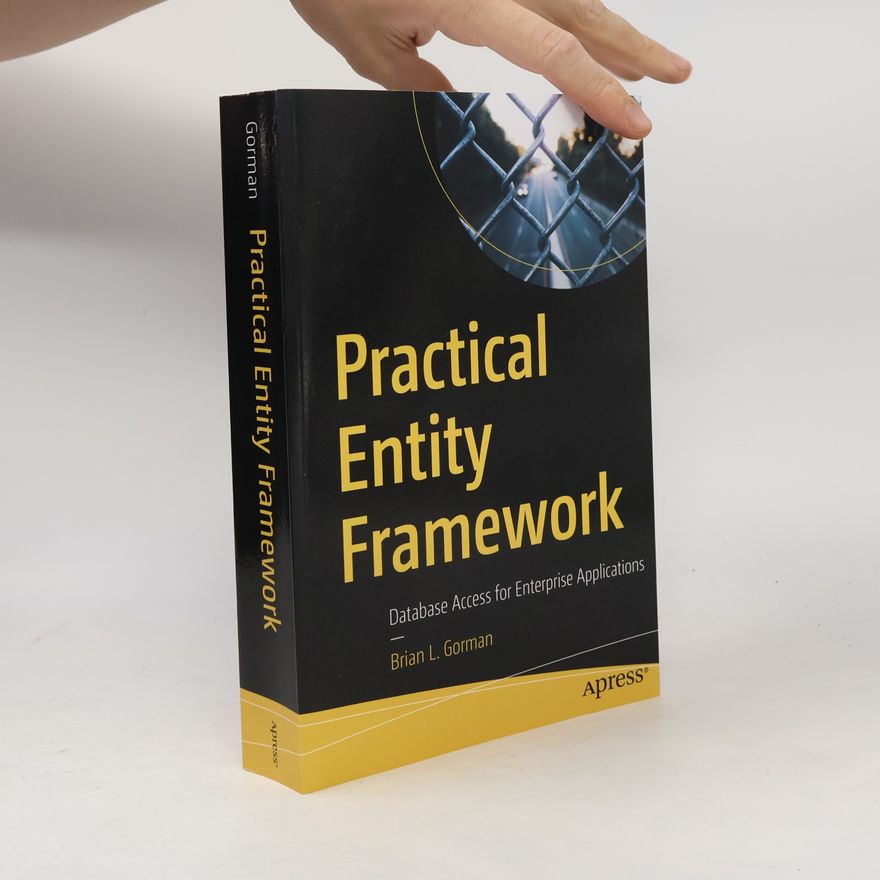 Brian L Gorman Practical Entity Framework