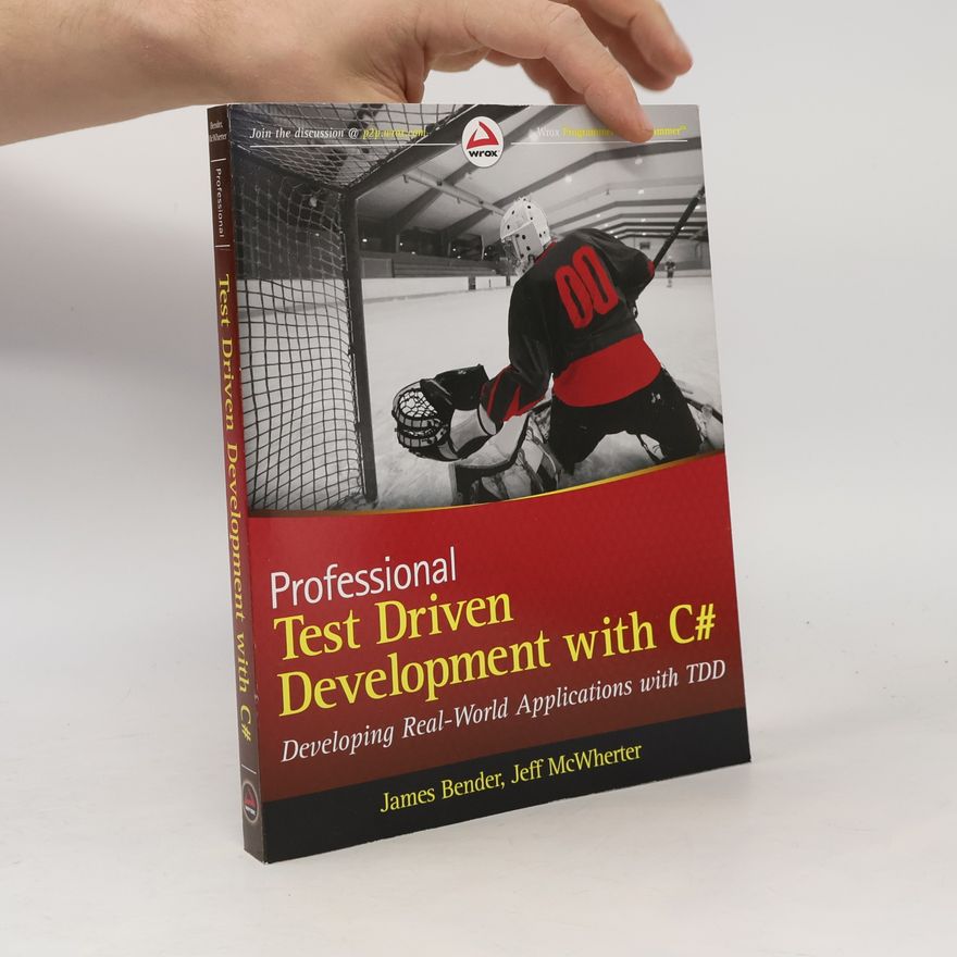 James F. Bender Professional Test Driven Development with C#