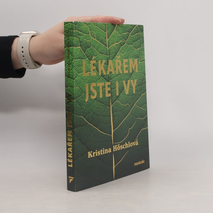 Kristina Höschlová Lékařem jste i vy