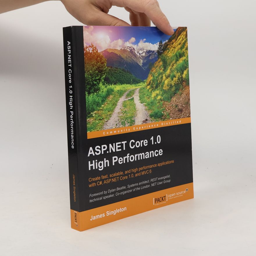 James Singleton ASP.NET Core 1.0 High Performance