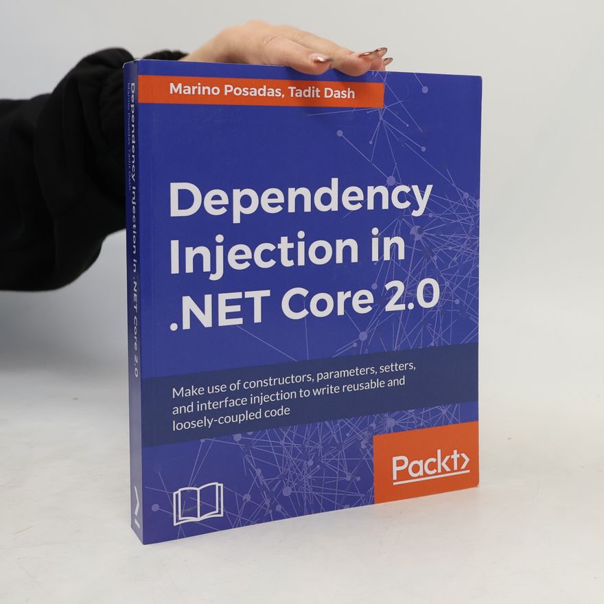 Marino Posadas Dependency Injection in .NET Core 2.0