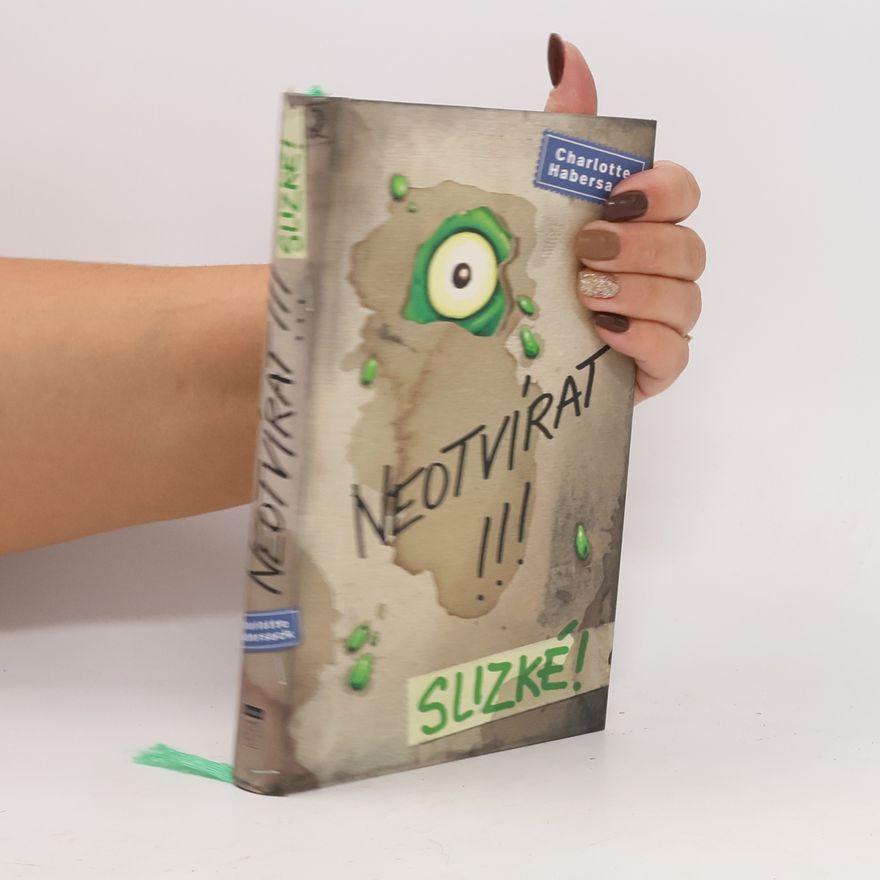 Charlotte Habersack Neotvírat!!!. Slizké!