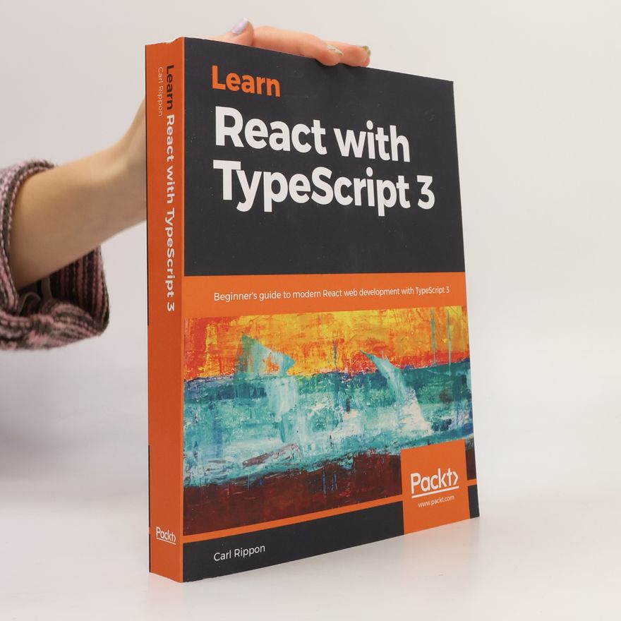 Carl Rippon Learn React with TypeScript 3