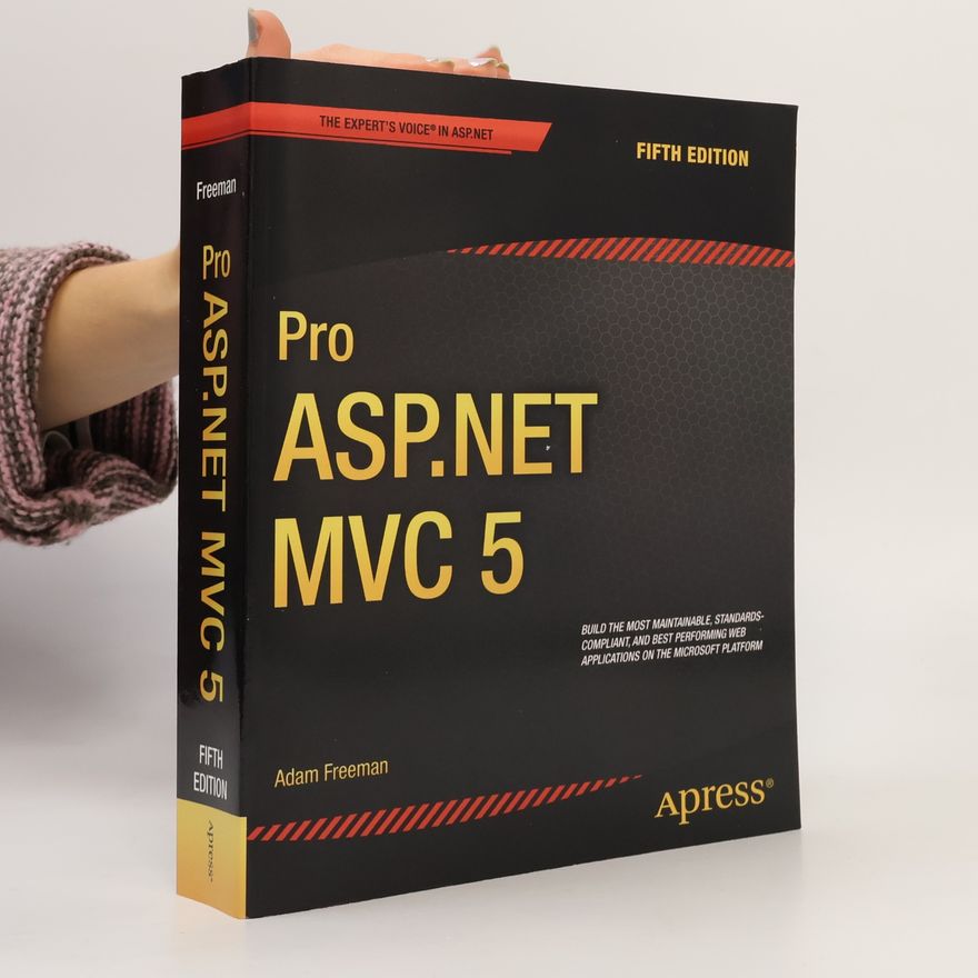Adam Freeman Pro ASP.NET MVC 5