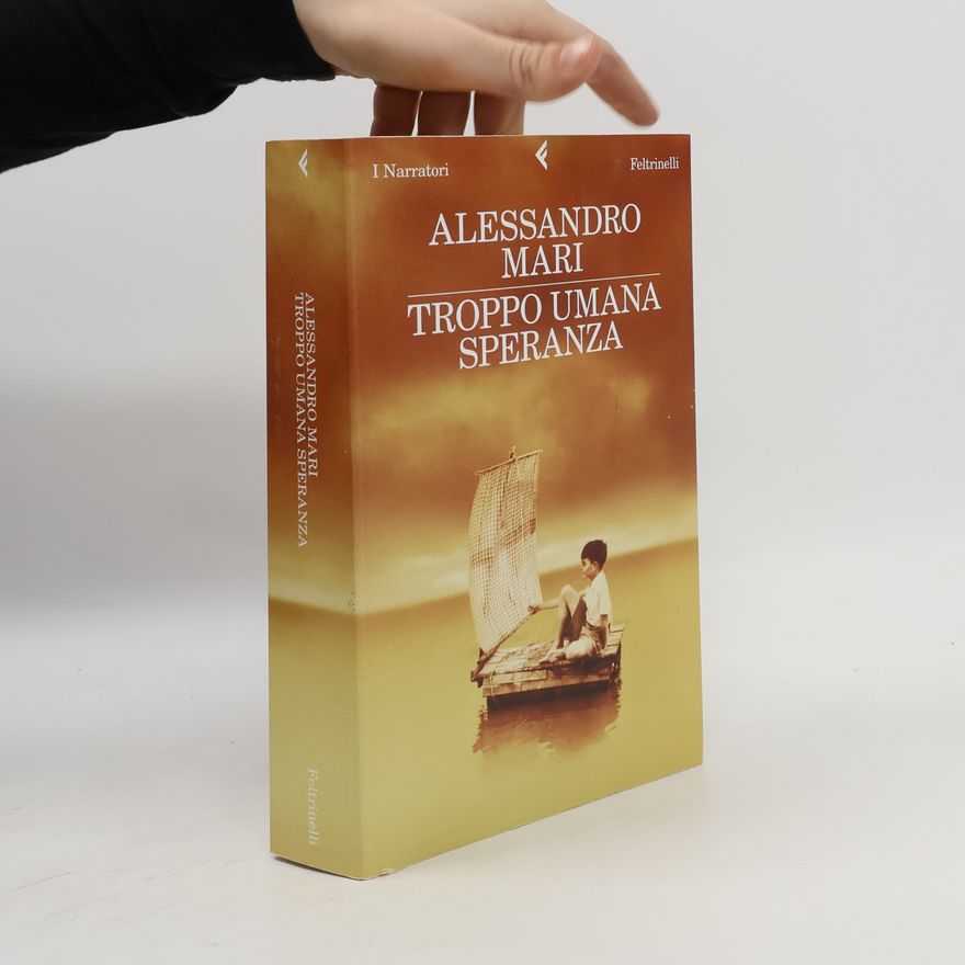 Alessandro Mari Troppo umana speranza