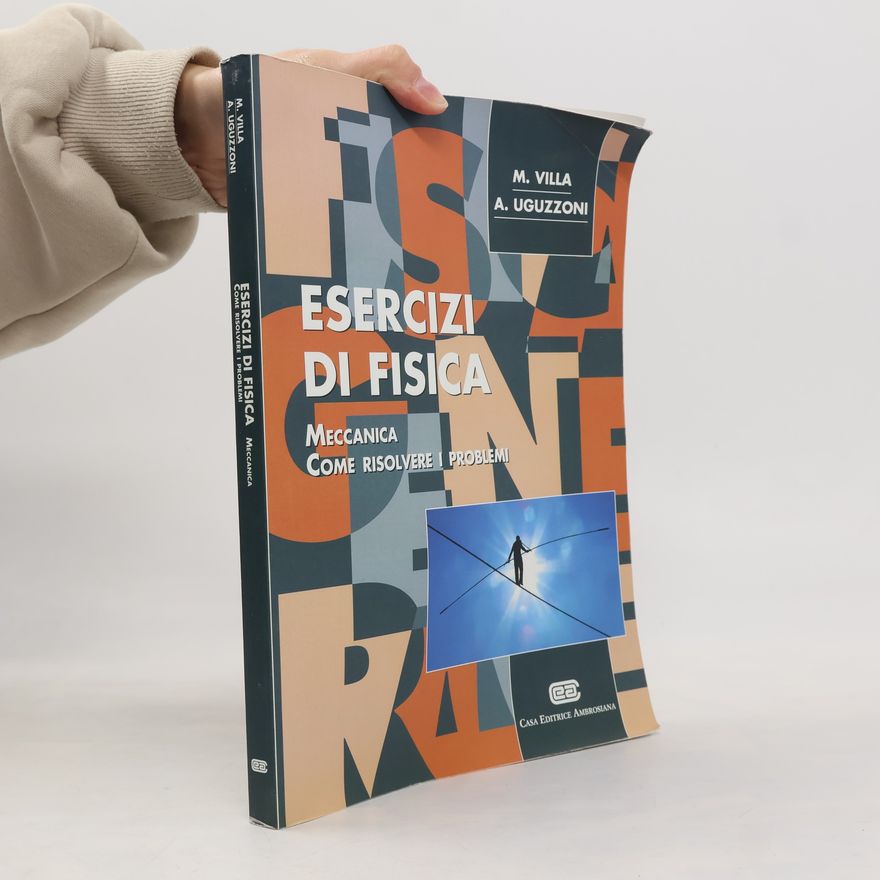 A. Uguzzoni Esercizi di Fisica