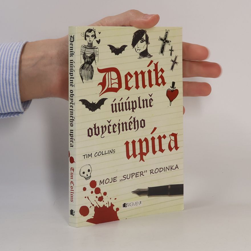 Tim Collins Deník úúúplně obyčejného upíra. Moje "super" rodinka