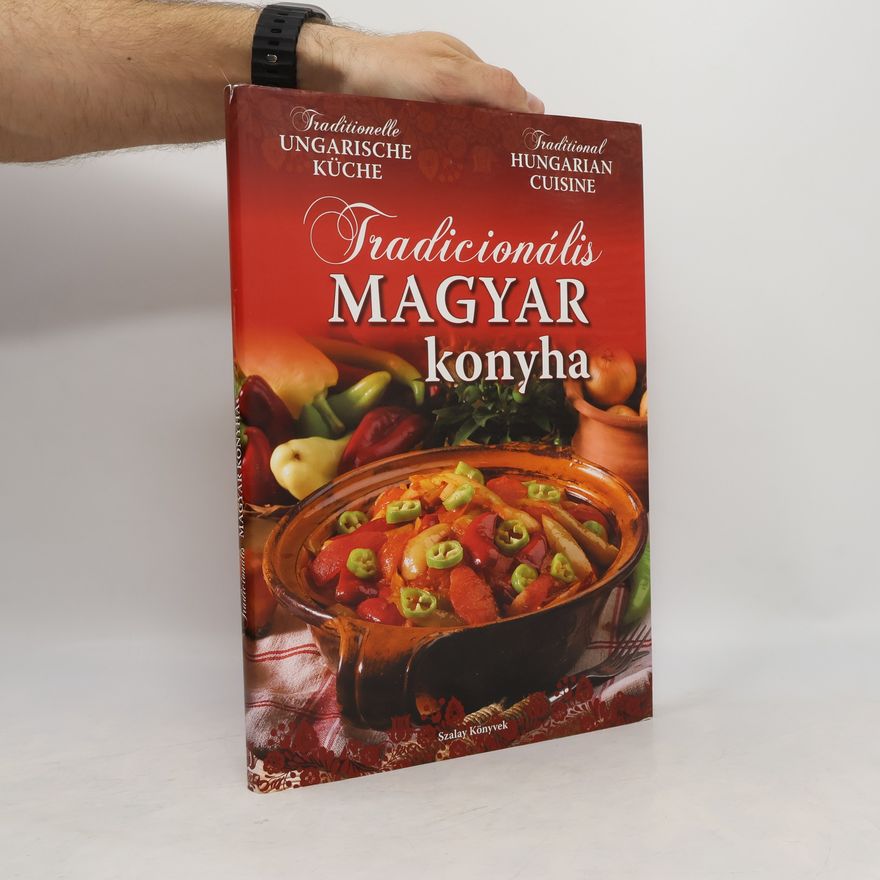 Ilona Horváth Tradicionális magyar konyha