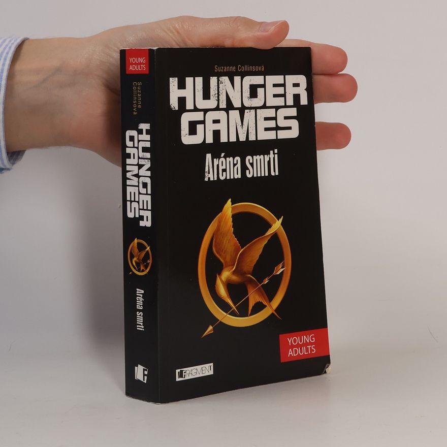 Suzanne Collins Hunger games. Aréna smrti