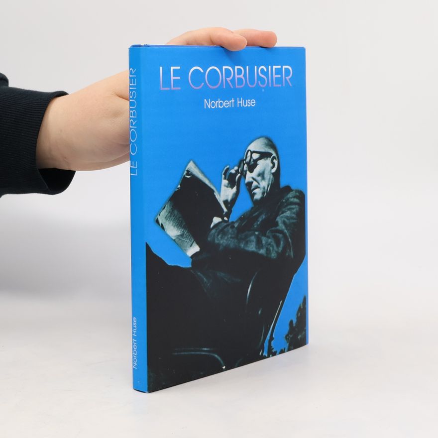 Norbert Huse Le Corbusier