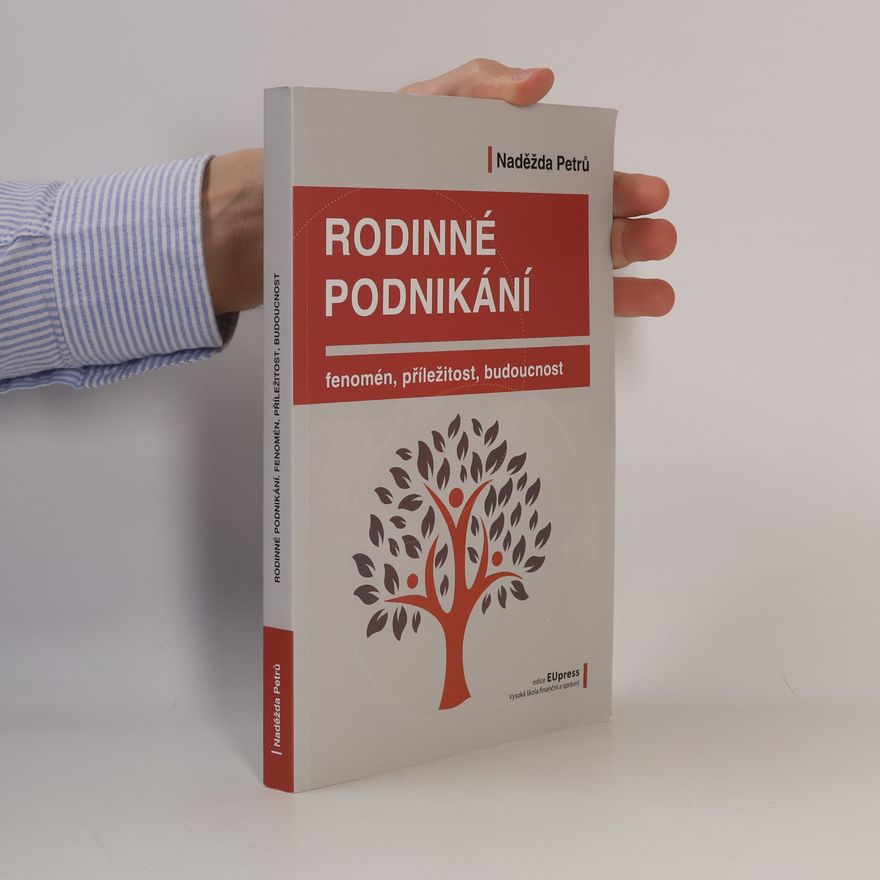 Naděžda Petrů Rodinné podnikání : fenomén, příležitost, budoucnost