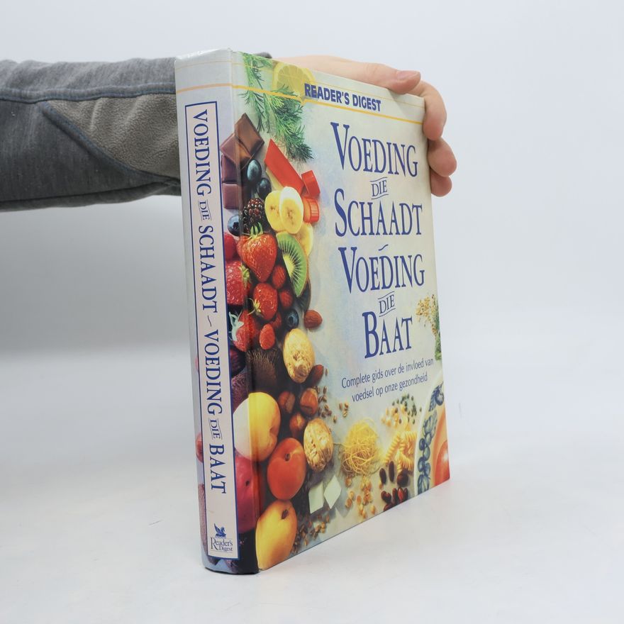 Kolektiv autorů Voeding die schaadt, voeding die baat