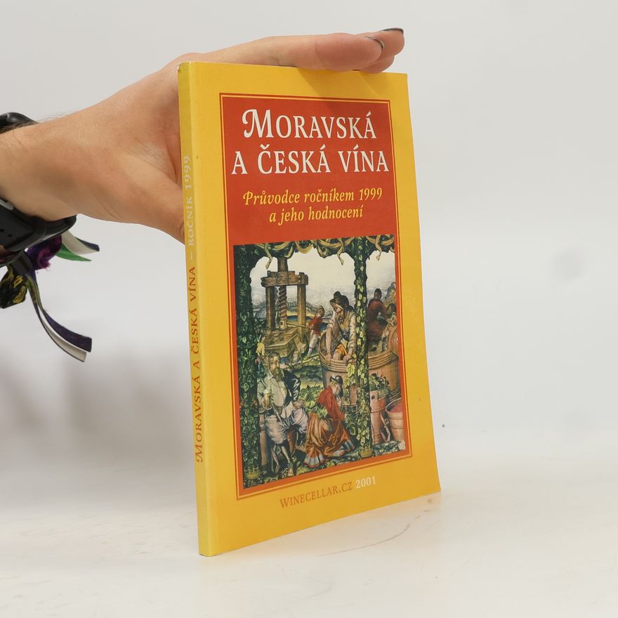 AA.VV. Moravská a česká vína : průvodce ročníkem 1999 a jeho hodnocení