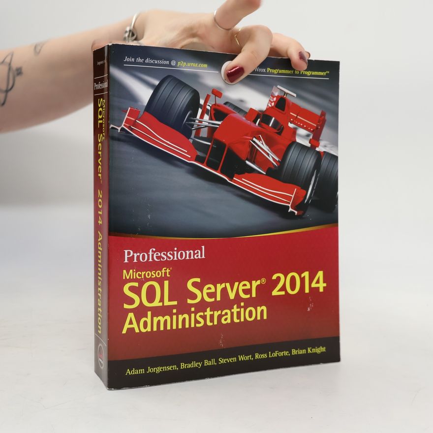 Bradley Ball Professional Microsoft SQL Server 2014 Administration