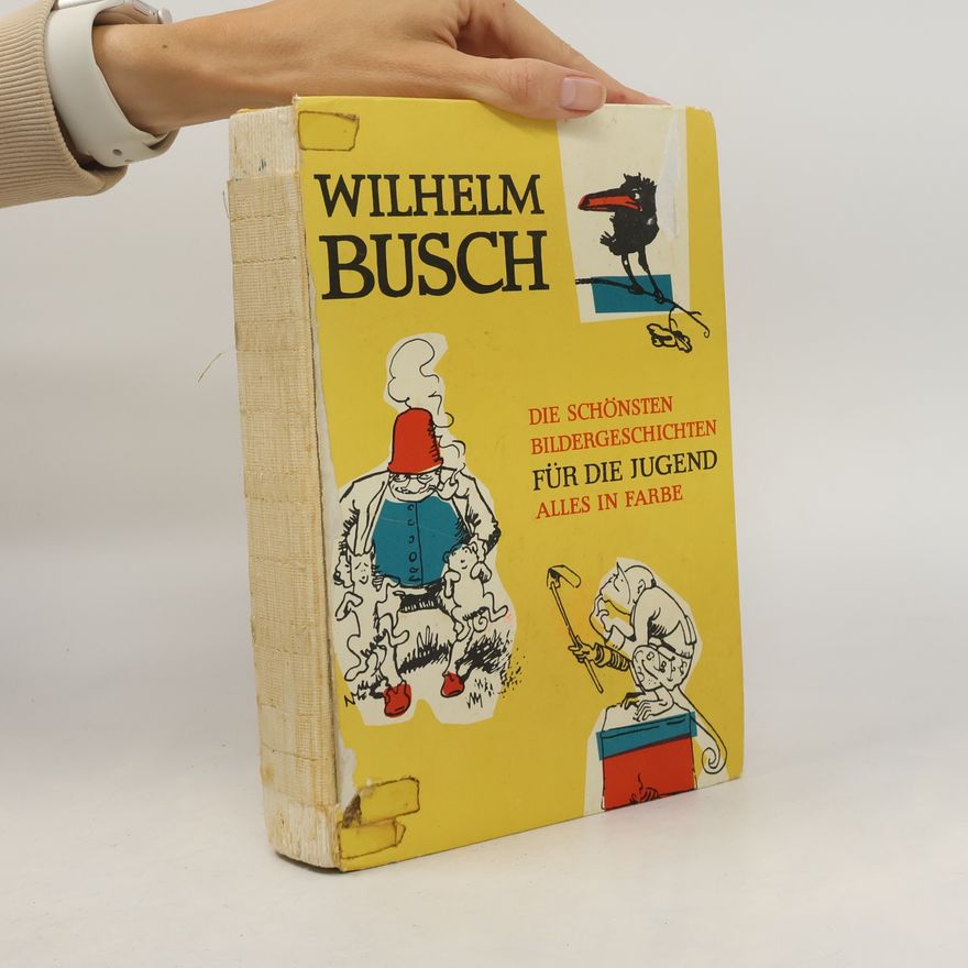 Wilhelm Busch Die schönsten Bildergeschichten für die Jugend