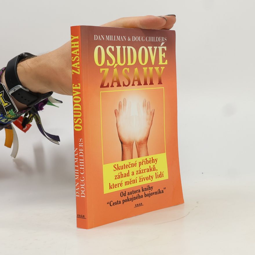 Doug Childers Osudové zásahy, Skutečné příběhy plné záhad a zázraků, které pozměnily lidské osudy
