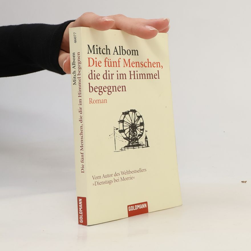 Mitch Albom Die fünf Menschen, die dir im Himmel begegnen