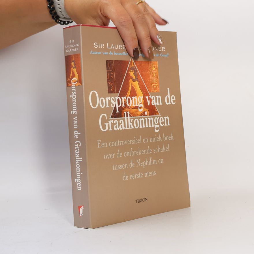 Laurence Gardner Oorsprong van de Graalkoningen