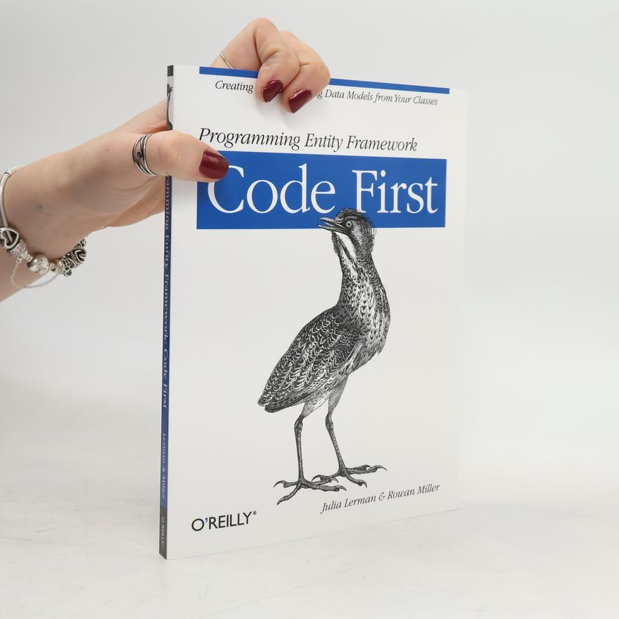 Julia Ellermann Programming Entity Framework: Code First