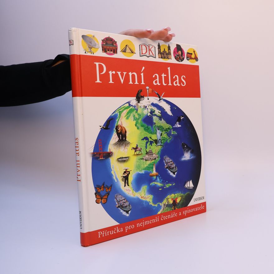 Kateřina Danielová První atlas. Příručka pro nejmenší čtenáře a spisovatele
