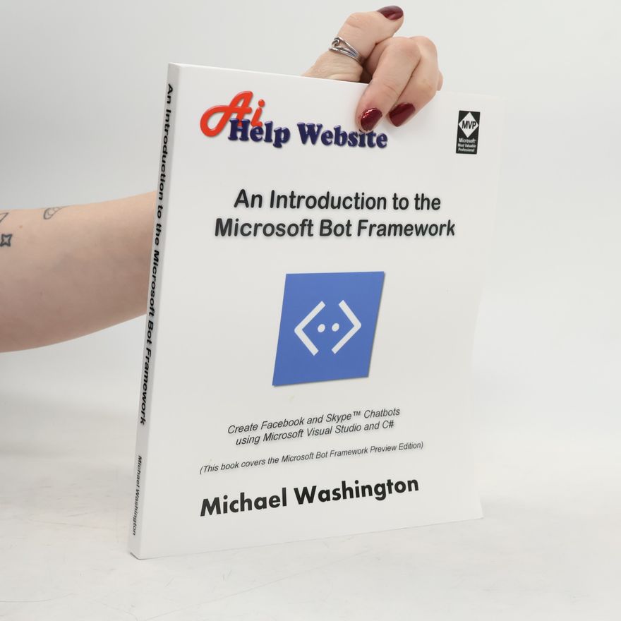 Michael Washington An Introduction to the Microsoft Bot Framework