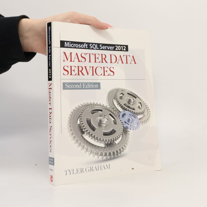 Tyler Graham Microsoft SQL Server 2012 Master Data Services