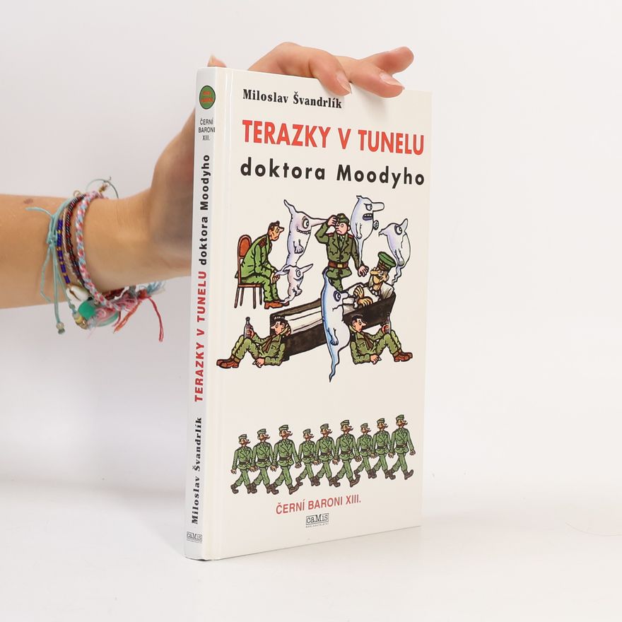 Miloslav Švandrlík Terazky v tunelu doktora Mooddyho : Černí baroni XIII.