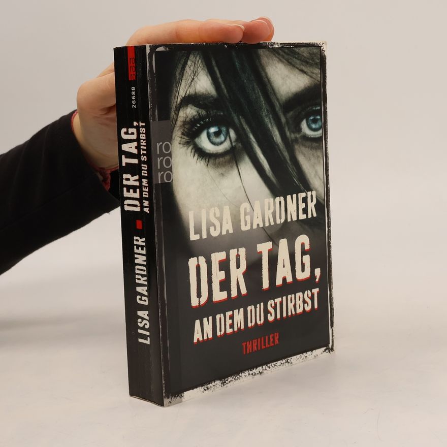 Lisa Gardner Der Tag, an dem du stirbst