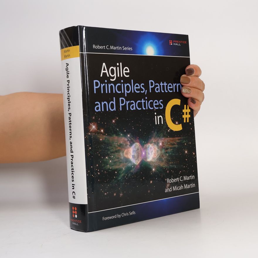 Micah Martin Agile principles, patterns and practices in C#