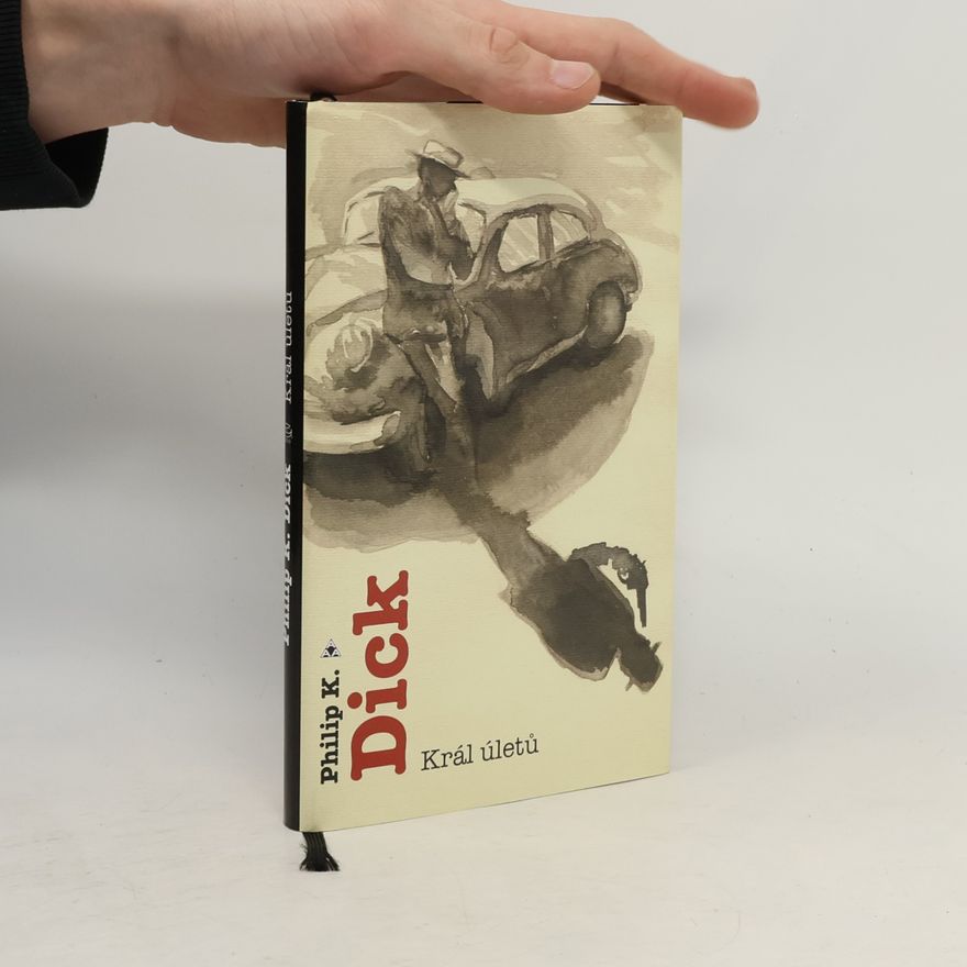 Philip K. Dick Král úletů