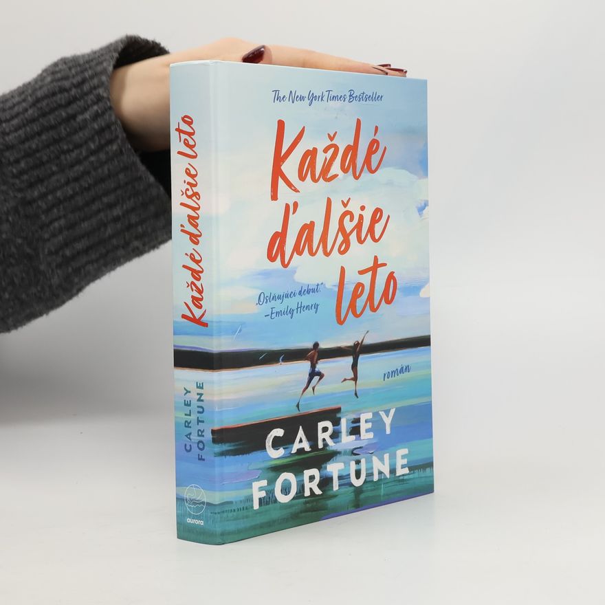 Carley Fortune Každé ďalšie leto