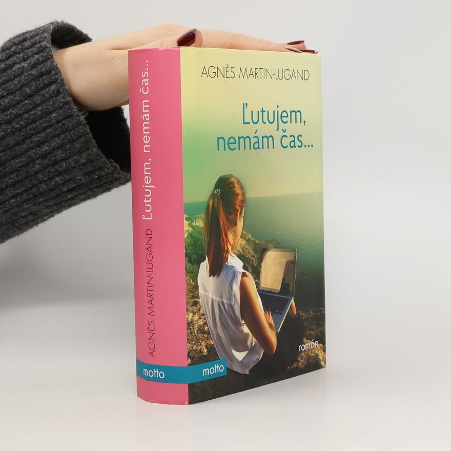 Agnès Martin-Lugand Ľutujem, nemám čas...