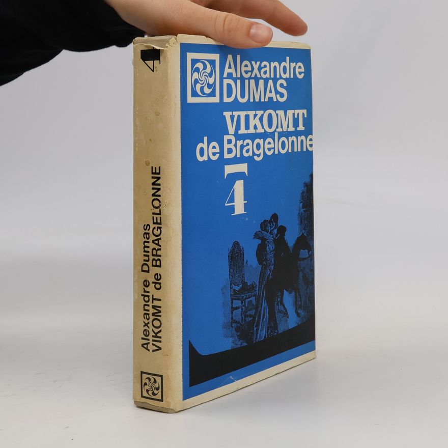 Alexandre Dumas starší Vikomt de Bragelonne 4