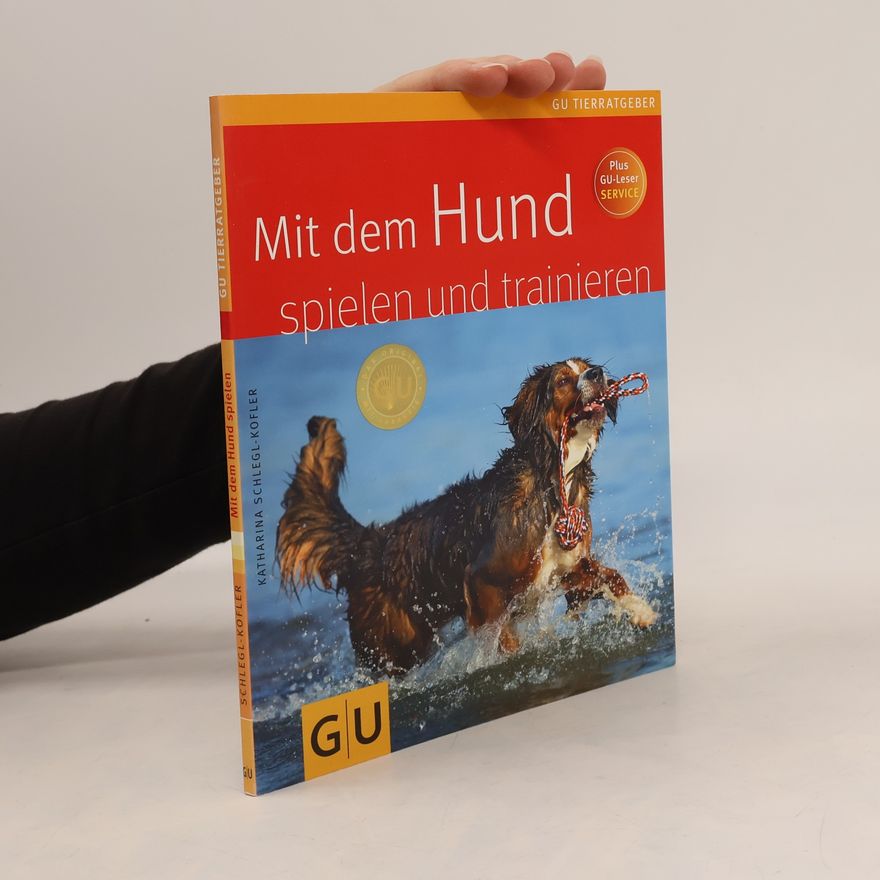 Katharina Schleg Kofler Mit dem Hund spielen und trainieren