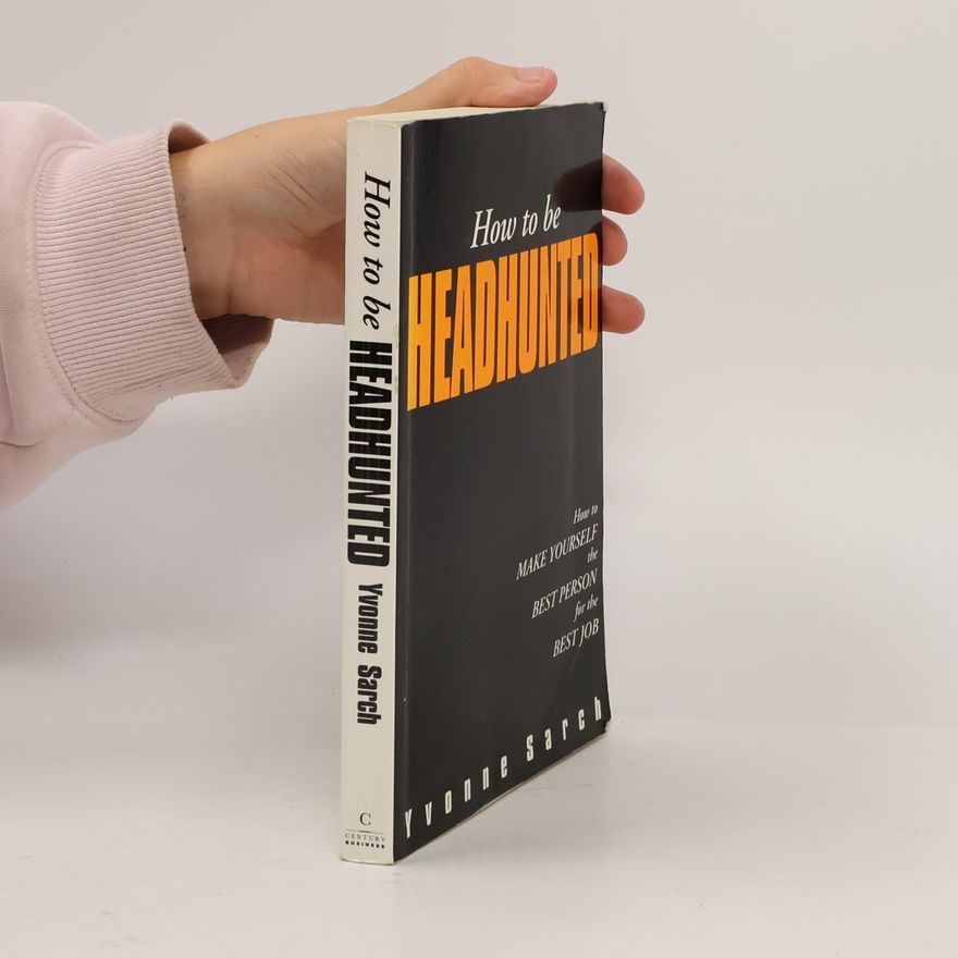 Yvonne Sarch How to Be Headhunted