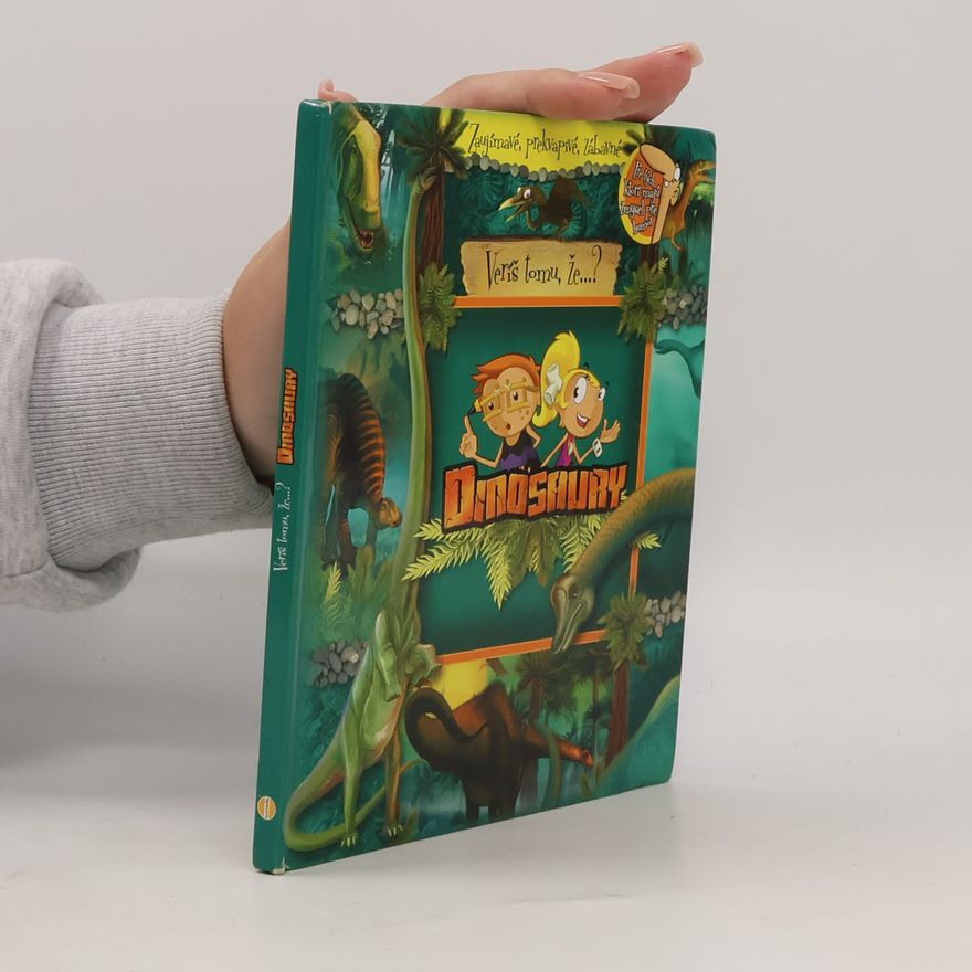 Various authors Veríš tomu, že...? Dinosaury