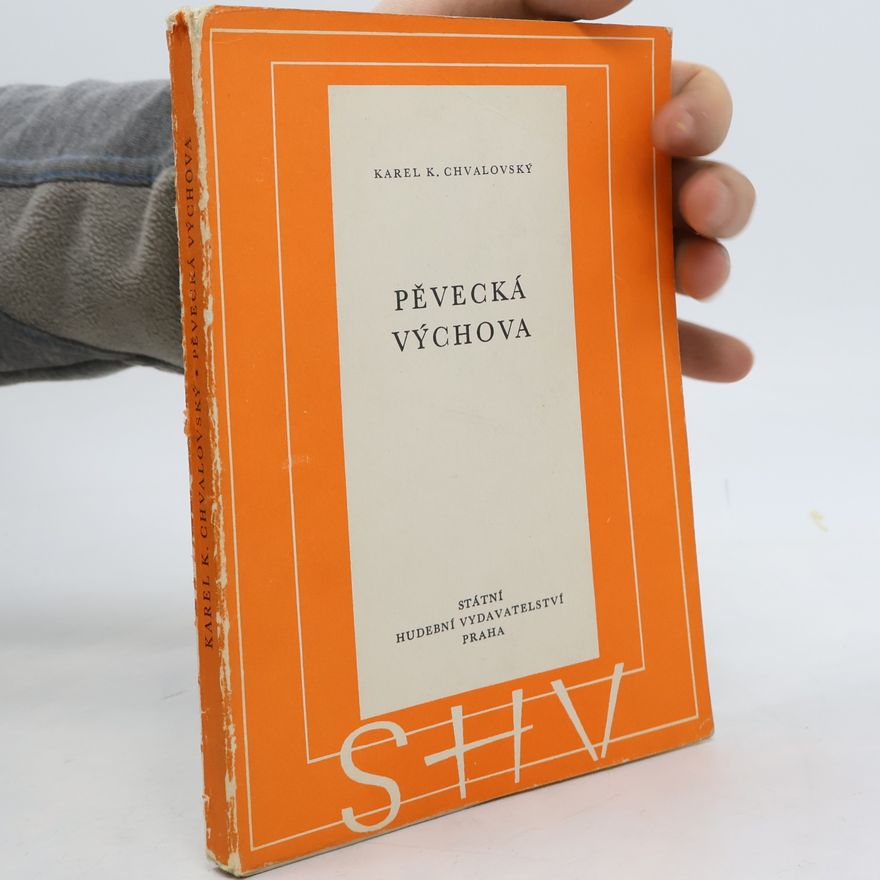 Karel K. Chvalovský Pěvecká výchova