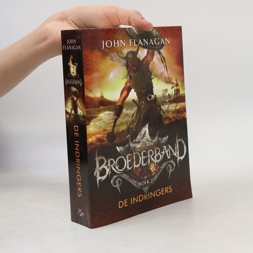 John Flanagan De Indringers. Broederband boek 2