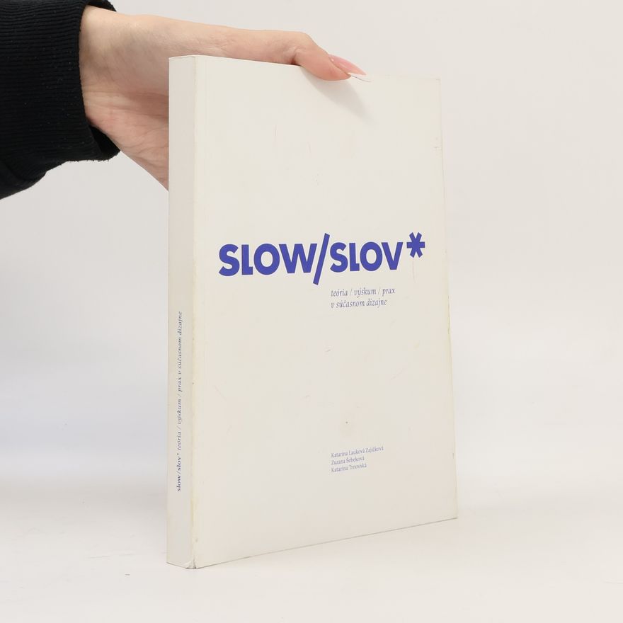 Katarína Šebeková Slow/ Slov*