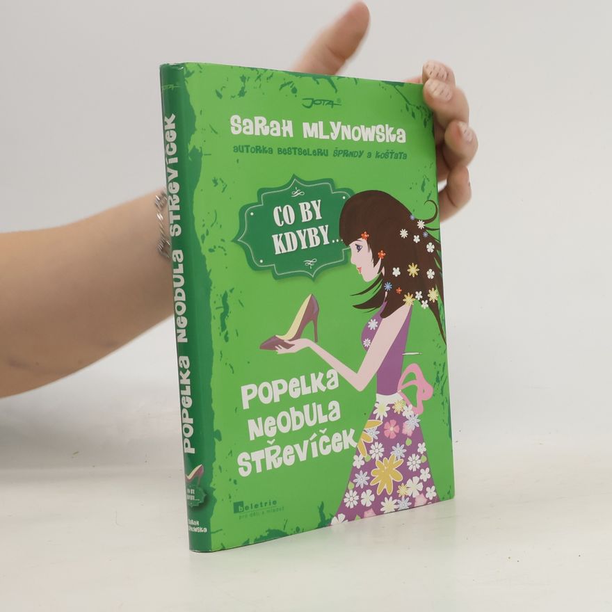 Sarah Mlynowski Co by kdyby... Popelka neobula střevíček