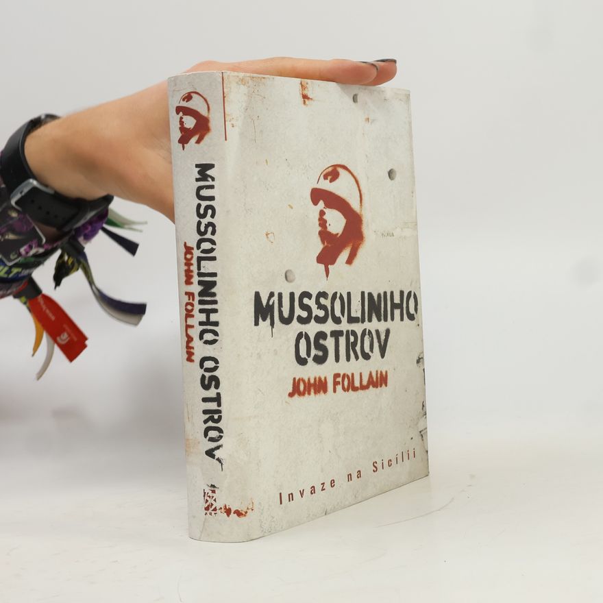 John Follain Mussoliniho ostrov : Invaze na Sicílii