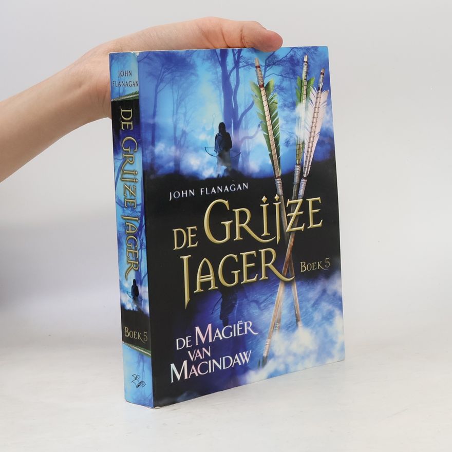 John Flanagan De Grijze Jager - 5: De Magiër van Macindaw