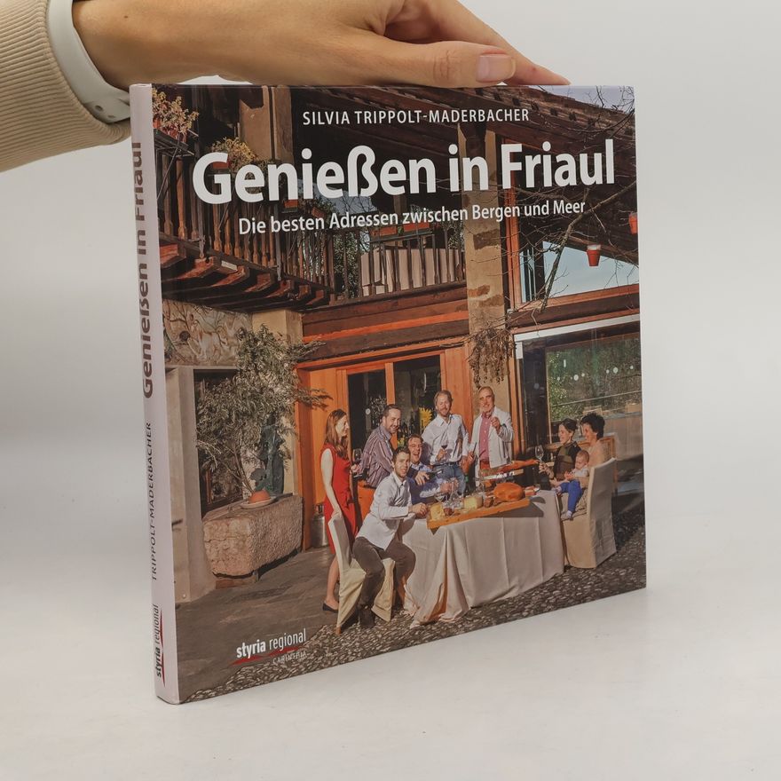 Silvia Trippolt Maderbacher Genießen in Friaul