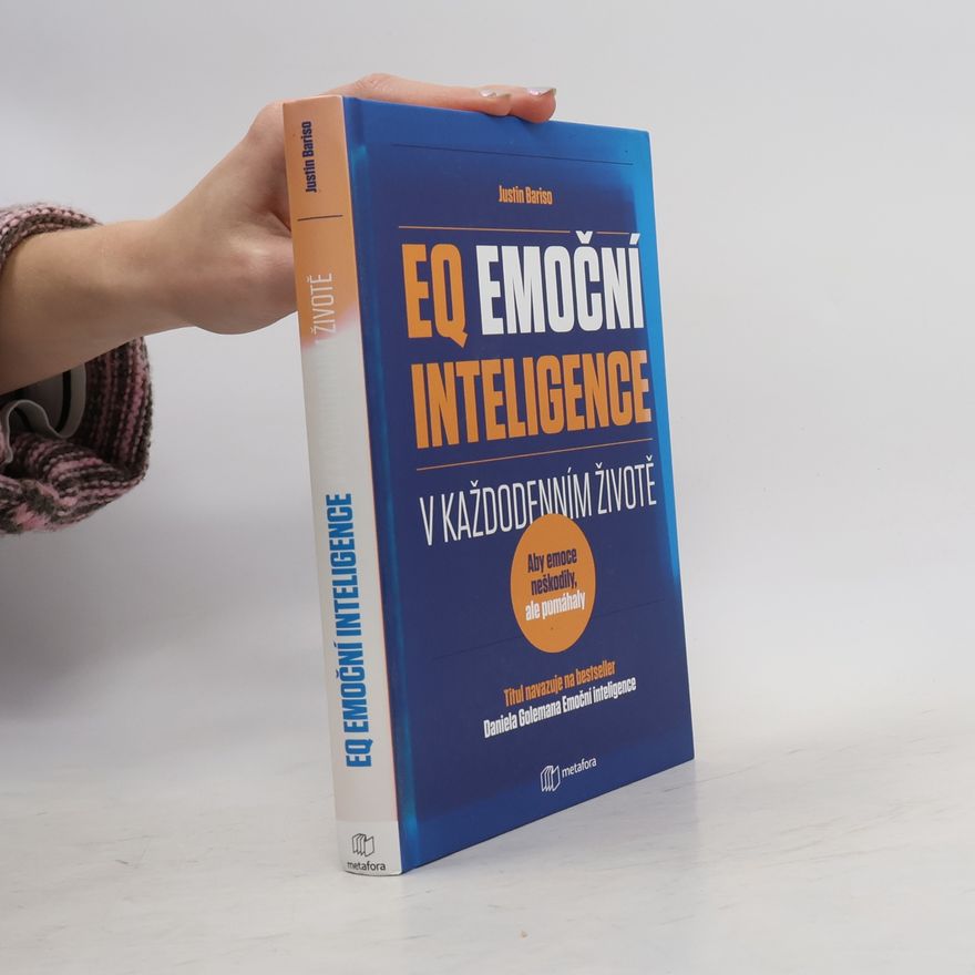 Justin Bariso EQ, emoční inteligence v každodenním životě