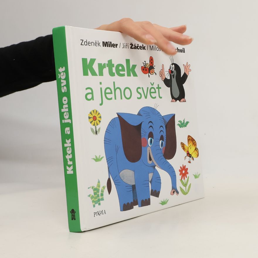 Miloš Kratochvíl Krtek a jeho svět