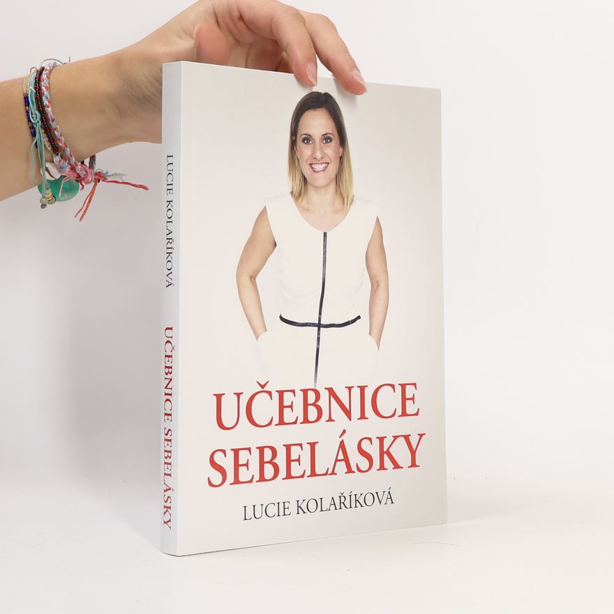 Lucie Kolaříková Učebnice sebelásky